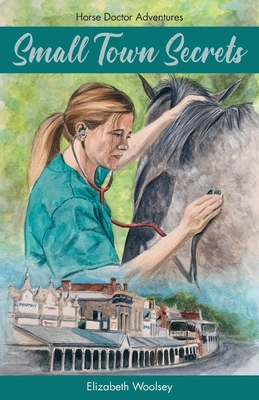 Small Town Secrets Horse Doctor Adventures