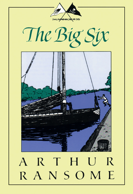 Cover for The Big Six (Swallows and Amazons)