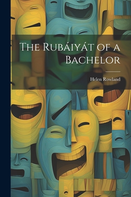 The Rubáiyát of a Bachelor Cover Image