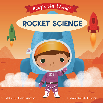 Rocket Science By Alex Fabrizio, Hilli Kushnir (Illustrator) Cover Image