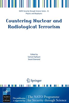 Countering Nuclear and Radiological Terrorism (NATO Security Through Science Series B:)