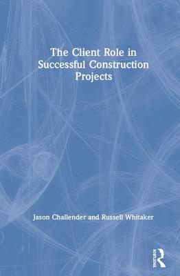 The Client Role in Successful Construction Projects Cover Image
