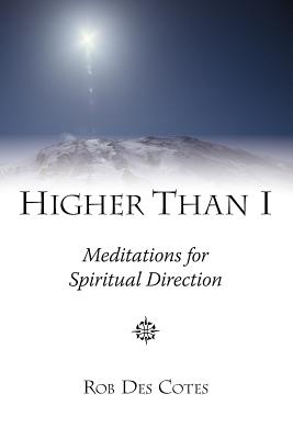 Higher Than I: Meditations for Spiritual Direction Cover Image