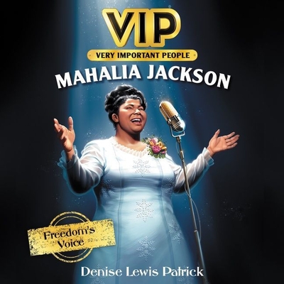 Vip: Mahalia Jackson Lib/E: Freedom's Voice (VIP Series Lib/E #3)