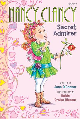 Fancy Nancy: Nancy Clancy, Secret Admirer Cover Image