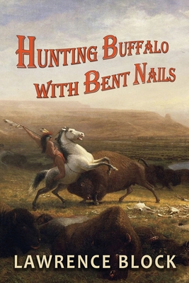Hunting Buffalo With Bent Nails Cover Image