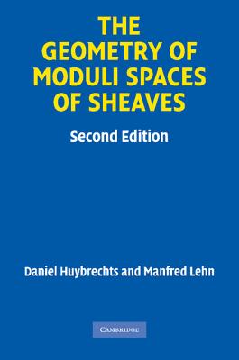 The Geometry of Moduli Spaces of Sheaves (Cambridge Mathematical Library) Cover Image