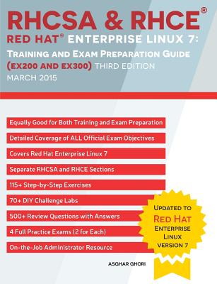 RHCSA & RHCE Red Hat Enterprise Linux 7: Training and Exam Preparation Guide (EX200 and EX300), Third Edition By Asghar Ghori Cover Image