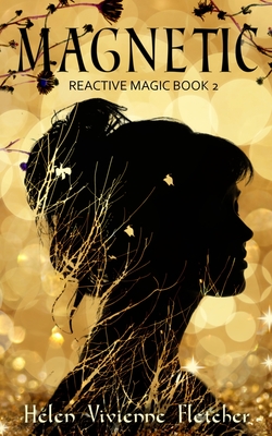 Magnetic By Helen Vivienne Fletcher Cover Image