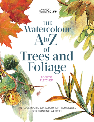 Kew: The Watercolour A to Z of Trees and Foliage Cover Image