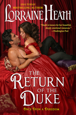 The Return of the Duke: Once Upon a Dukedom By Lorraine Heath Cover Image