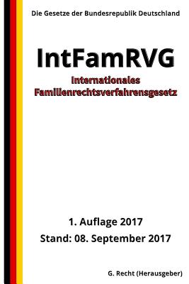 Internationales Familienrechtsverfahrensgesetz - IntFamRVG, 1. Auflage 2017 Cover Image