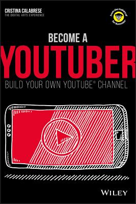 Become a Youtuber: Build Your Own Youtube Channel (Dummies Junior)