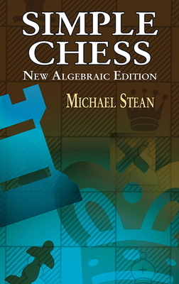 Simple Chess (Dover Chess) By Michael Stean Cover Image