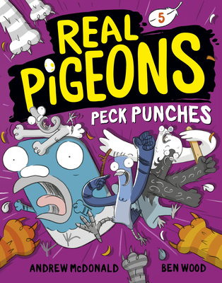 Real Pigeons Peck Punches (Book 5) By Andrew McDonald, Ben Wood (Illustrator) Cover Image