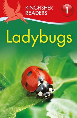 Kingfisher Readers L1: Ladybugs