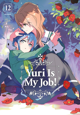 Yuri is My Job! 12 By Miman Cover Image