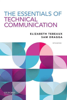 Essentials of Technical Communication By Elizabeth Tebeaux, Sam Dragga Cover Image