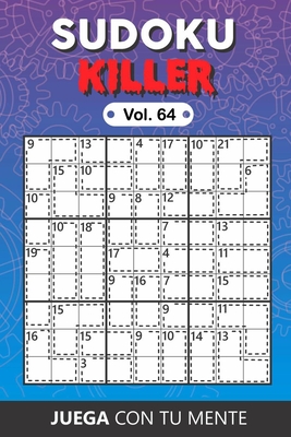 Juega con tu mente: SUDOKU KILLER Vol. 64: Colección de 100 diferentes Sudokus Killer para Adultos - Fáciles y Avanzados - Ideales para Au