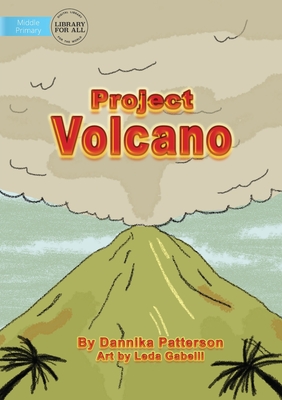 Project Volcano By Dannika Patterson Cover Image