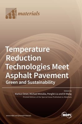 Temperature Reduction Technologies Meet Asphalt Pavement: Green and Sustainability Cover Image
