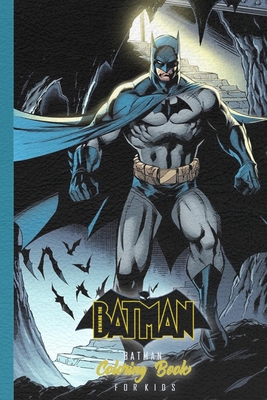 Batman Coloring Book for Kids: Great Coloring Pages For Batman fans with  100 coloring pages (Paperback)