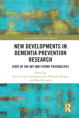New Developments in Dementia Prevention Research: State of the Art and Future Possibilities (Aging and Mental Health Research) Cover Image
