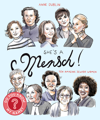 She's a Mensch!: Ten Amazing Jewish Women By Anne Dublin Cover Image