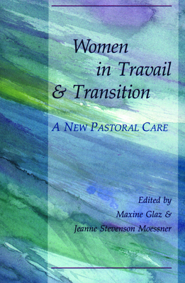 Women in Travail and Transition By Glaz, Maxine Glaz (Editor), Jeanne S. Moessner (Editor) Cover Image