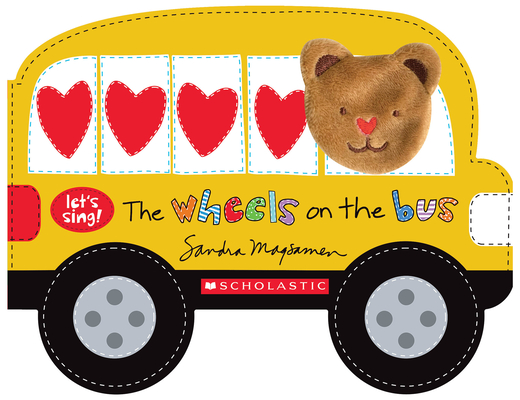 The Wheels on the Bus (A Let's Sing Board Book) By Sandra Magsamen, Sandra Magsamen (Illustrator) Cover Image