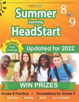 Lumos Summer Learning HeadStart, Grade 8 to 9: Includes Engaging Activities, Math, Reading, Vocabulary, Writing and Language Practice: Standards-align By Lumos Learning Cover Image