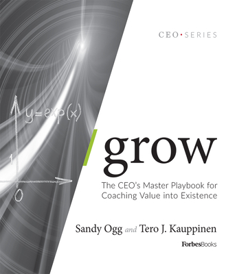 Grow: The Ceo's Master Playbook for Coaching Value Into Existence Cover Image