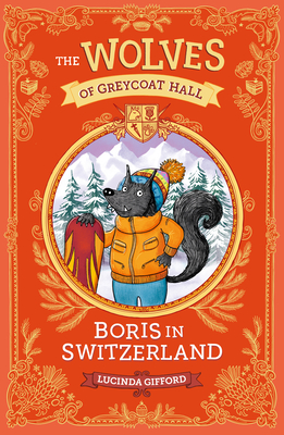 Boris in Switzerland By Lucinda Gifford, Lucinda Gifford (Illustrator) Cover Image