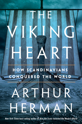 The Viking Heart: How Scandinavians Conquered the World cover