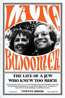 Late B(l)oomer: The Life of a Jew Who Knew Too Much Cover Image