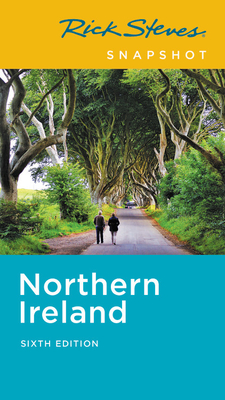 Rick Steves Snapshot Northern Ireland (Rick Steves Travel Guide) By Rick Steves, Pat O'Connor Cover Image