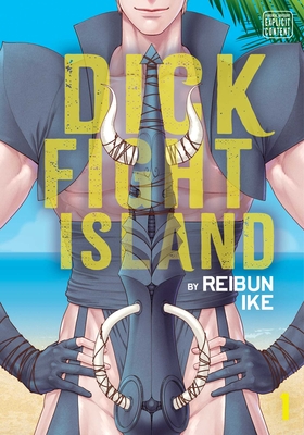 Dick Fight Island, Vol. 1 By Reibun Ike Cover Image