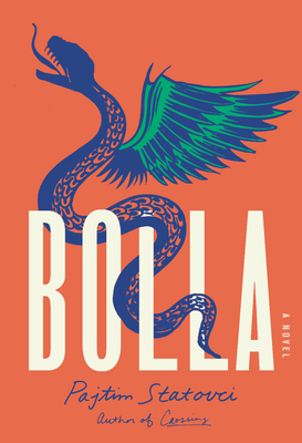 Bolla: A Novel By Pajtim Statovci, David Hackston (Translated by) Cover Image
