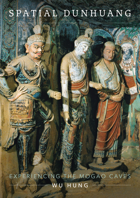 Spatial Dunhuang: Experiencing the Mogao Caves Cover Image