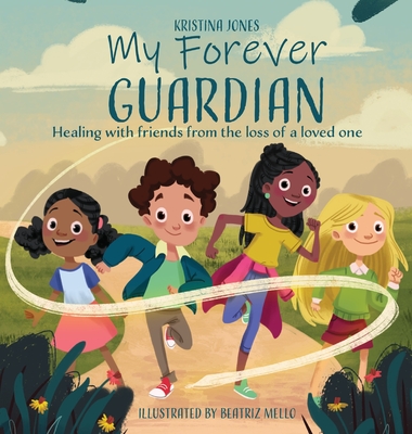 My Forever Guardian: Healing with friends from the loss of a loved one