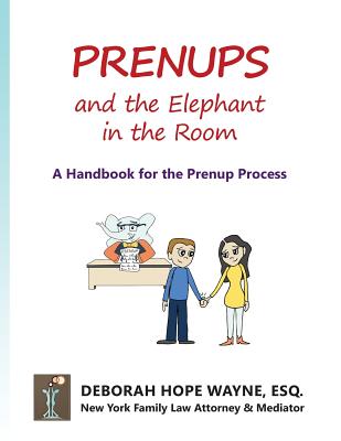 Prenups and the Elephant in the Room: A Handbook for the Prenup Process Cover Image