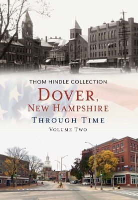 Dover, New Hampshire Through Time, Volume Two (America Through Time)
