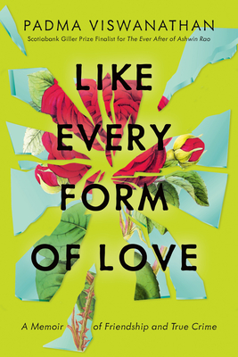 Like Every Form of Love: A Memoir of Friendship and True Crime Cover Image