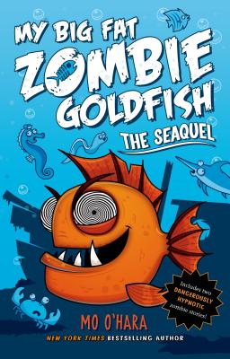 The SeaQuel: My Big Fat Zombie Goldfish By Mo O'Hara, Marek Jagucki (Illustrator) Cover Image