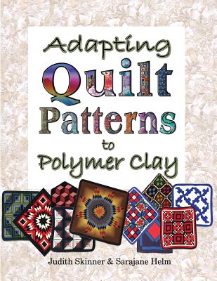 Adapting Quilt Patterns to Polymer Clay Cover Image