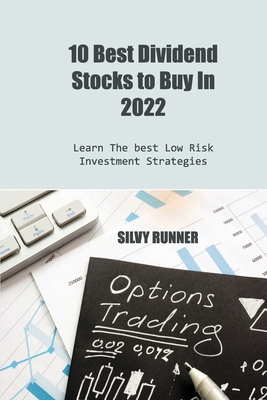 10 Best Dividend Stocks to Buy In 2022 Learn: Learn The best Low Risk Investment Strategies Cover Image