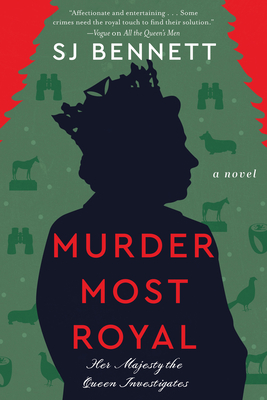 Murder Most Royal: A Novel (Her Majesty the Queen Investigates #3)