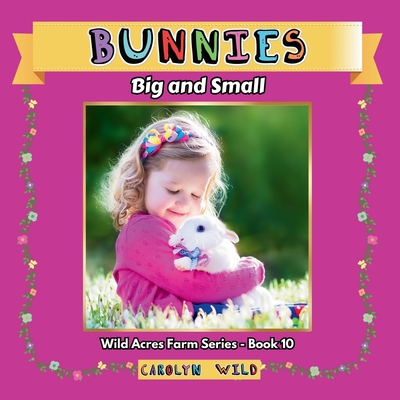 Bunnies: Big and Small (Wild Acres #10)