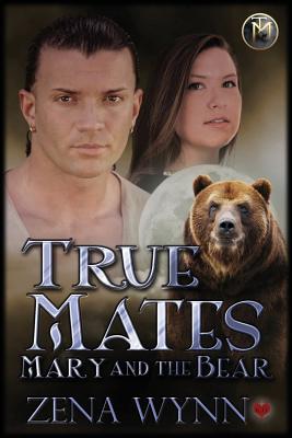 Mary and the Bear (True Mates #2)