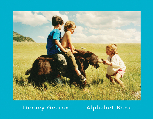 Tierney Gearon: Alphabet Book By Tierney Gearon (Photographer) Cover Image